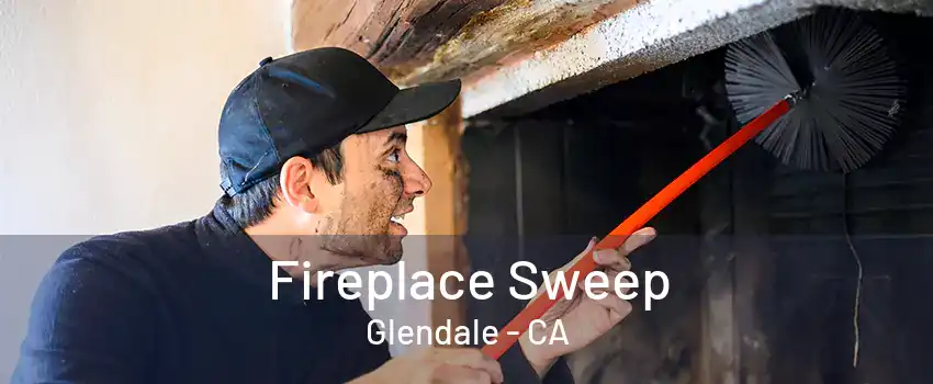 Fireplace Sweep Glendale - CA