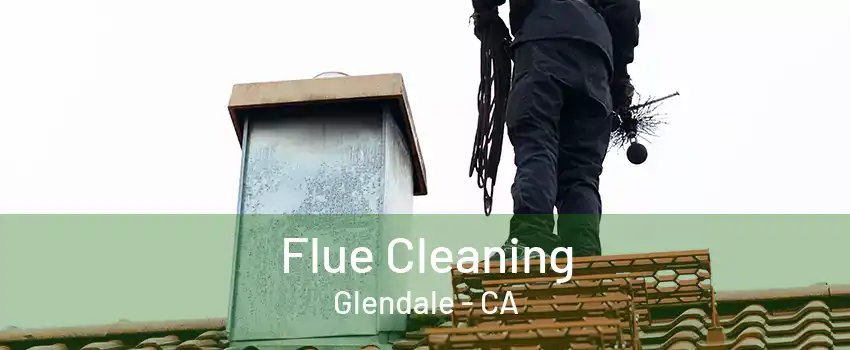 Flue Cleaning Glendale - CA