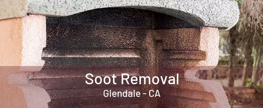 Soot Removal Glendale - CA