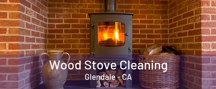 Wood Stove Cleaning Glendale - CA